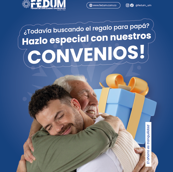 Regala bienestar este Día del Padre con los convenios exclusivos de FEDUM